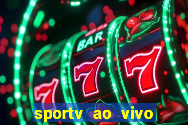 sportv ao vivo multi multicanal